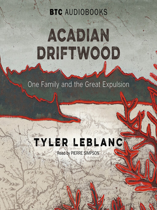 Title details for Acadian Driftwood by Tyler LeBlanc - Wait list